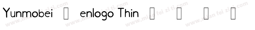 Yunmobei_enlogo Thin字体转换
